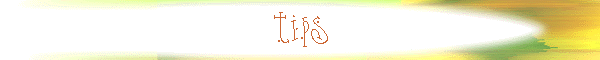 Tips